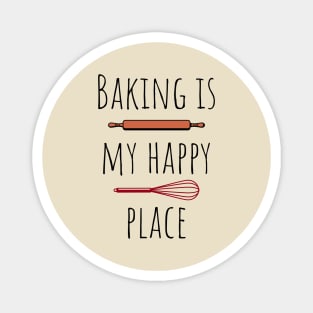 Baking is my happy place Magnet